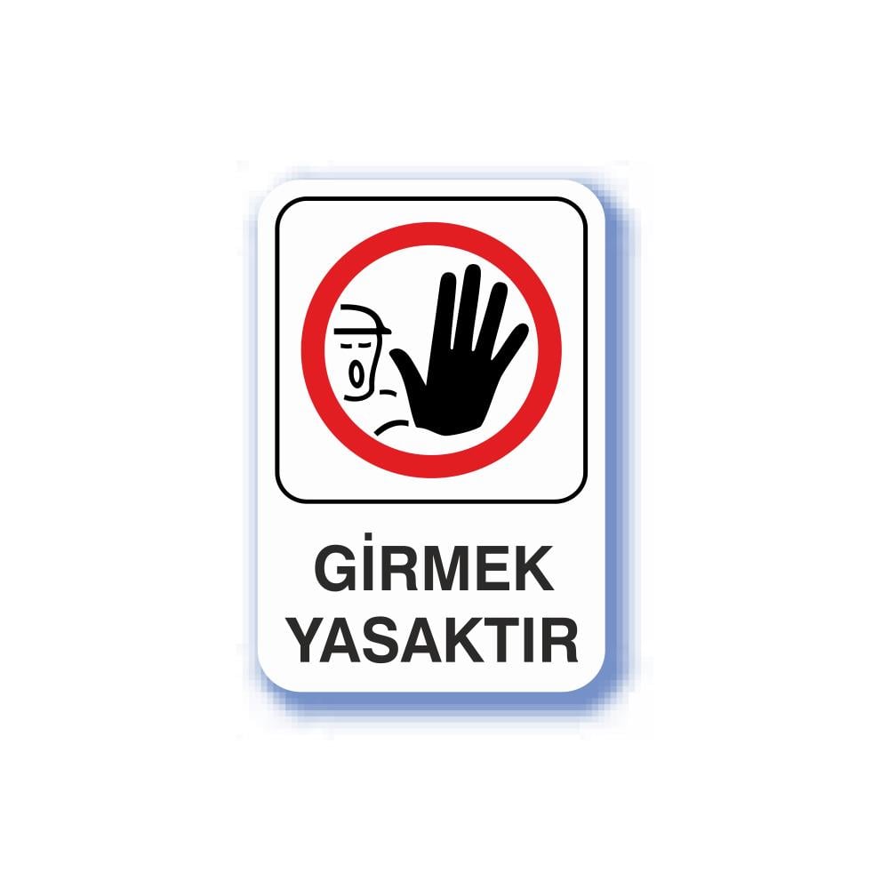 Pvc İş Güvenliği Uyarı Levhası - Girmek Yasaktır 16X24 Cm 552494 resmi