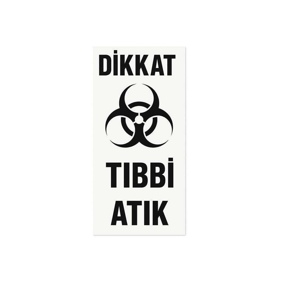 Dikkat Tibbi Atık Sticker Yapışkanlı Etiket 85X275 Mm resmi